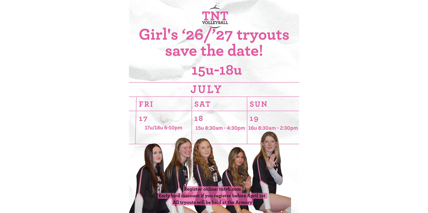 TNT Girls Tryouts 15U-18U Save the date!